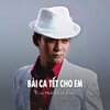 Đoàn Minh、Quốc Dũng - Bài Ca Tết Cho Em (Ytmix)