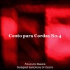 Alexandre Guerra、Budapest Symphony Orchestra《Conto para Cordas no.4》[MP3/LRC]