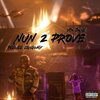 Peewee Longway、Ytn Dane - Nun To Prove (feat. Peewee Longway)(Explicit)