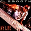 cl smooth《My Life Feat. Ray Rush》[MP3/LRC]