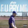 Pries - F U Pay Me (Explicit)