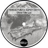 Tshegotmm、Super Days - Show Me Luv