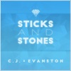 C.J.、Evanston - Sticks and Stones (Explicit)