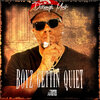 Dorrough Music - Boyz Gettin Quiet (Explicit)
