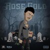 RoadRun CMoe - Rose Gold (feat. Lou Gram)