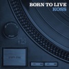 Kuniyuki Takahashi、Koss《Born To Live Part I》[MP3/LRC]