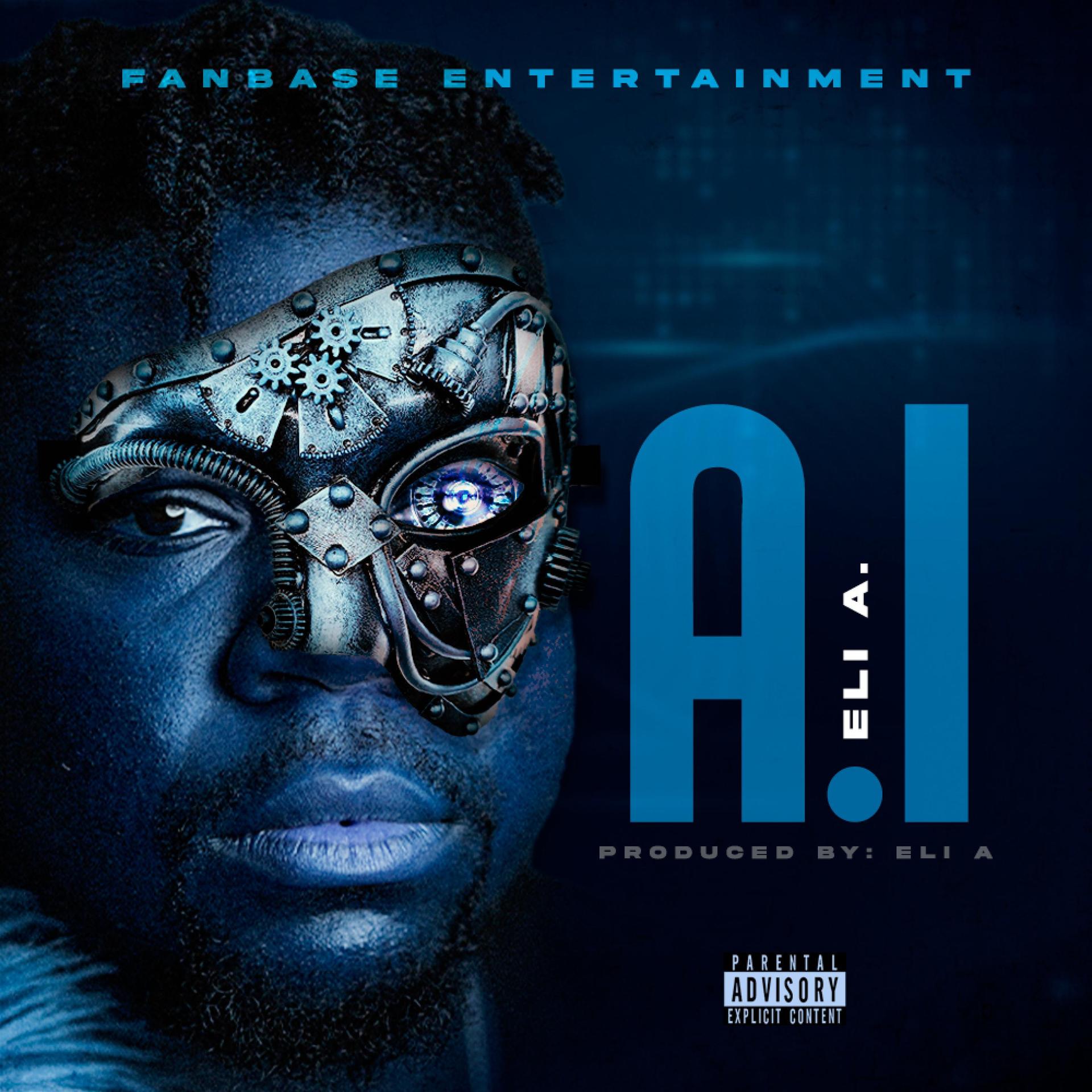 Eli A - A.I (Explicit)