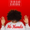 Trinidad Cardona - No Hands