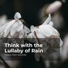 Heavy Rain Sounds、Rain Shower Spa、Lullaby Rain - Rainstorm Cloudburst