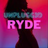 Unplugg3d - Ryde (Explicit)