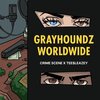 Crime Scene、Tee$leazey - Grayhoundz Worldwide (feat. Tee$leazey)(Explicit)