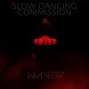wave17 - Slow Dancing Commission