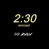 DJ Zulu - 2:30 (remix)