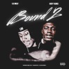 Chance$ Music、Lee Drilly、NESTY FLOXS - BOUND 2 (feat. LEE DRILLY & NESTY FLOXS)(Explicit)