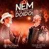 Talysmã Moura、Ranniery Gomes - Nem Se Eu Tivesse Doido