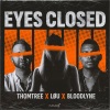 ThomTree、LØÜ、Bloodlyne、Edward Christopher Sheeran、Fred Gibson、Shellback、Max Martin - Eyes Closed