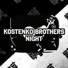 Kostenko Brothers - Night (Original Mix)