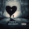 NickeyP - Fate's Decision (Explicit)
