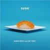 Asher Roth、Fat Tony - Sushi