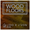 Lido、J'Von、Greg Spero - Wood Floors (Tiny Room Sessions)