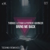 Patrick Haninger、Thomas Lizzara《Bring Me Back (Thomas Lizzara Techno Remix)》[MP3/LRC]