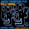 Solo Tamas、Jaden Thompson - Control Freak