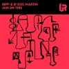 Hipp-E、Doc Martin、Eric Galaviz、Martin Mendoza - Jam On This