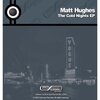 Matt Hughes - Cold Nights (Original Mix)