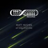 Matt Hughes - My Kind Your Kind