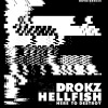 Drokz、Hellfish - Here to Destroy (radio version)