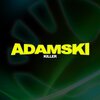 Adamski - Killer (21st Century Mix)