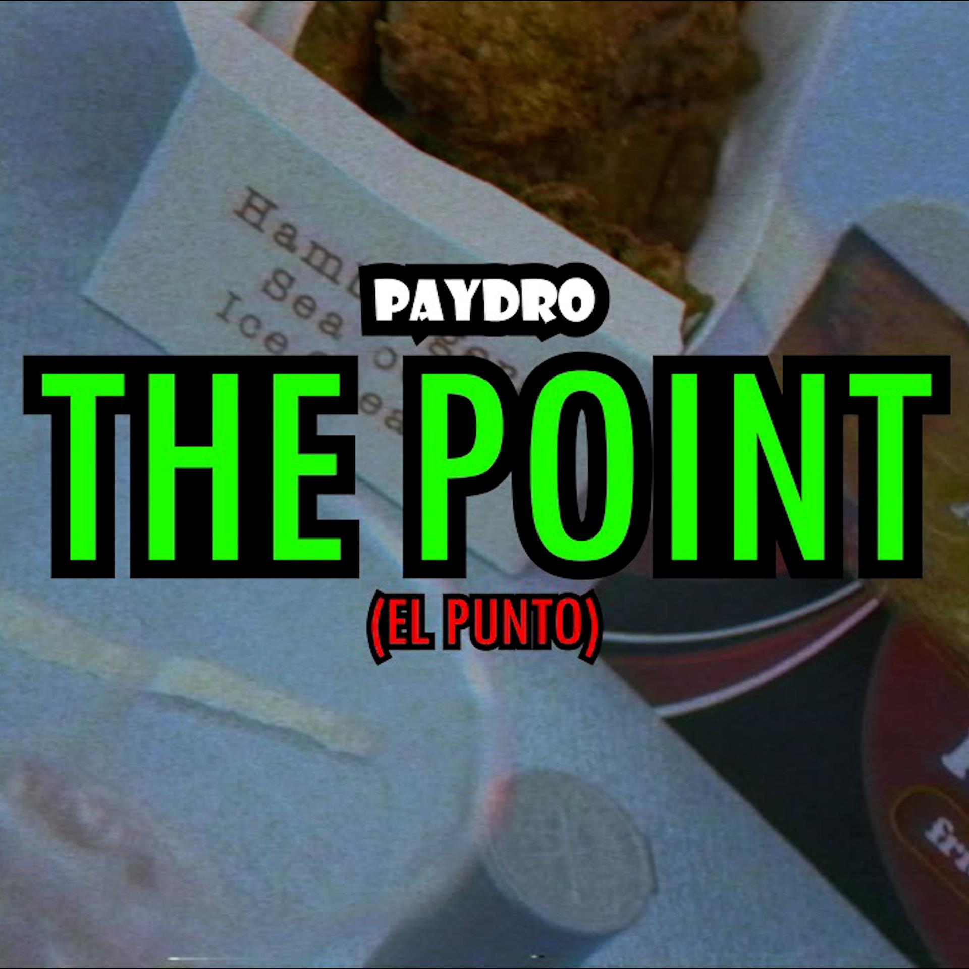 Paydro - The Point (Explicit)