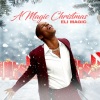 Eli Magic - Santa Claus Is Coming To Town