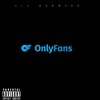 Lil Kenwood - Only Fans (Explicit)