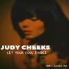 judy cheeks - Let Your Soul Dance