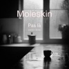 Moleskin《Pas là》[MP3/LRC]