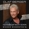 Olaf Berger《Ich kann dir nicht schon wieder widersteh'n》[MP3/LRC]