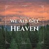 Zach James - When We All Get to Heaven