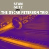Stan Getz、The Oscar Peterson Trio - I Want to Be Happy