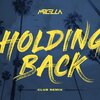 molella - Holding Back (Club Remix)