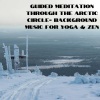 Natural Sounds、Natural Sounds Selections、Zen Sounds - Arctic Melody