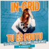 In-Grid《Tu Es Foutu (DJ ZsuZsu & Wolfgang Lohr Remix|Explicit)》[MP3/LRC]