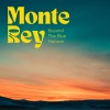 Monte Rey《Beyond the Blue Horizon》[MP3/LRC]