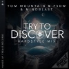 Tom Mountain、Mindblast、FSDW - Try to Discover (Hardstyle Mix)