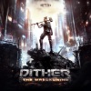 Dither - The Wreckoning (Intro)