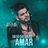 Gildean Marques - Eu Só Queria Te Amar