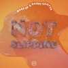Bare Up、Harry Shotta - Not Slipping