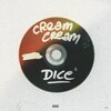 Cream Cream - Dice (Explicit)