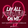 Deep Emotion、Dani Corbalan - Lay All Your Love On Me