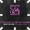 HYPELEZZ、Oscar House、Gina Livia - What We Are